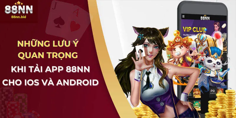 Tải App 88NN Cho iOS Và Android - Hướng Dẫn Nhanh Cho Tân Thủ 3 tải app 88NN cho iOS và Android