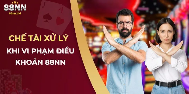 Điều Khoản Và Điều Kiện Tại 88NN 3 Chế tài xử lý khi vi phạm điều khoản 88NN