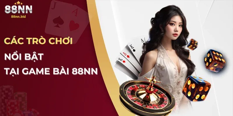 Game Bài 88NN – Sảnh Chơi Đỉnh Cao Với Tỷ Lệ Cược Hấp Dẫn 2 Giới thiệu chung về game bài 88NN